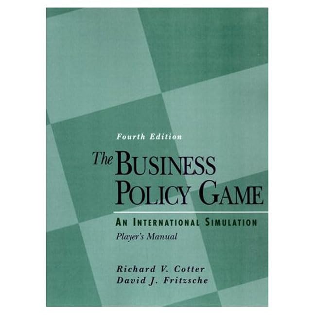 The Business Policy Game: An International Simulation : Player's Manual/Book and Disk,Used