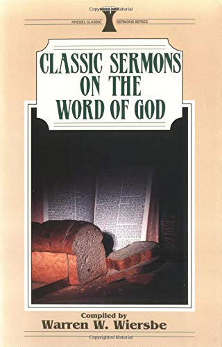 Classic Sermons/Word of God (Kregel Classic Sermons Series),Used