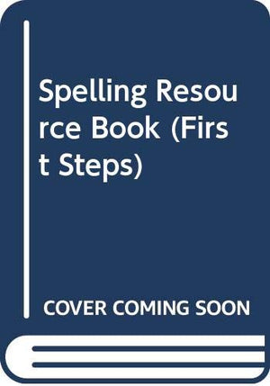 Spelling Resource Book (First Steps),New