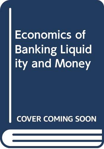 Economics of Banking Liquidity and Money,Used