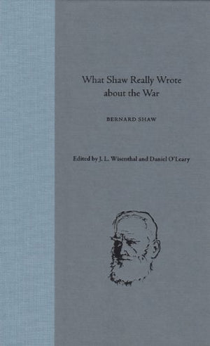 What Shaw Really Wrote about the War (George Bernard Shaw),Used
