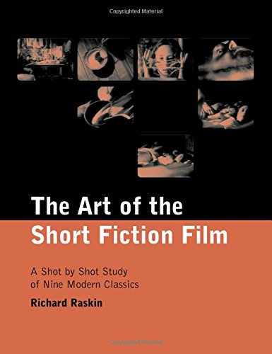 The Art Of The Short Fiction Film: A Shot By Shot Study Of Nine Modern Classics,Used