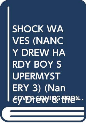 Shock Waves (Nancy Drew & Hardy Boys Super Mysteries #3),Used