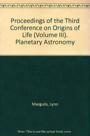Planetary Astronomy;: Proceedings of the Third Conference on ORIGINS OF LIFE,Used
