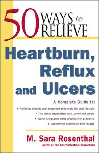 50 Ways to Relieve Heartburn, Reflux and Ulcers,Used