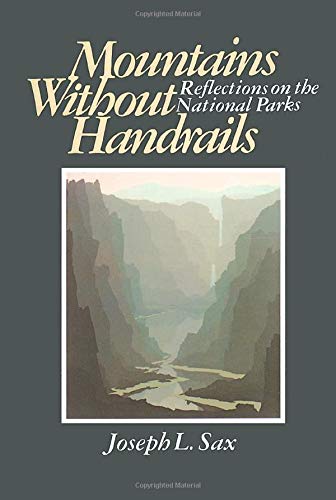Mountains Without Handrails: Reflections on the National Parks,Used