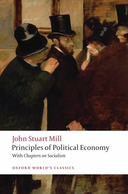 Principles of Political Economy: and Chapters on Socialism (Oxford World's Classics),Used