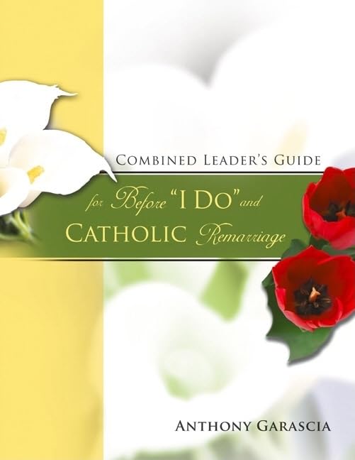 Combined Leader's Guide for Before 'I Do' and Catholic Remarriage,Used