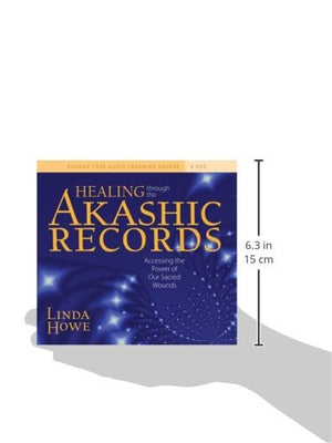 Healing Through The Akashic Records: Guided Practices For Using The Power Of Your Sacred Wounds To Discover Your Soul'S Perfecti