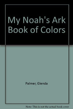 My Noah's Ark Book of Colors,Used