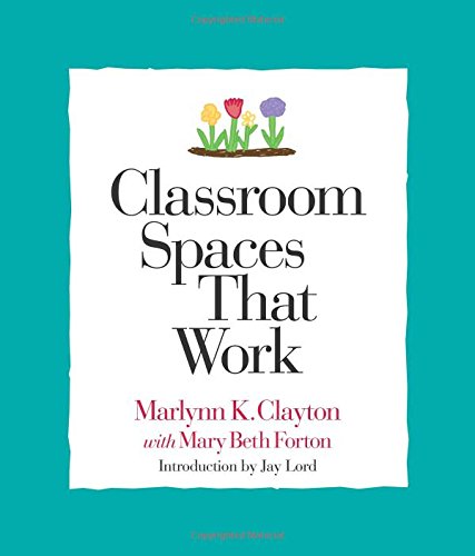 Classroom Spaces That Work,New
