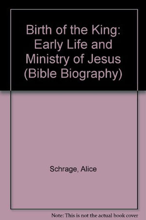 Birth of the King (Bible Biography),Used