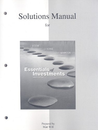 Solutions Manual to Accompany Essentials of Investments,New