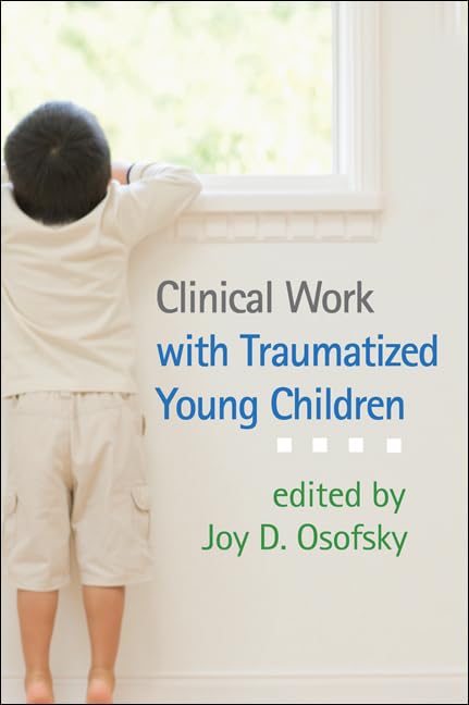 Clinical Work with Traumatized Young Children,Used