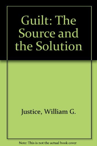 Guilt: The Source and the Solution,Used