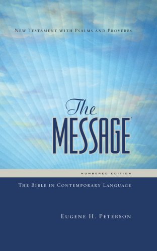 The Message: The Bible In Contemporary Language: Numbered Editionnew Testament, Psalms & Proverbs