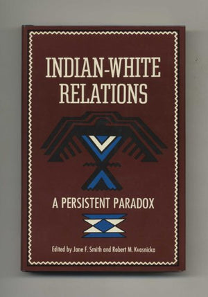 IndianWhite Relations: A Persistent Paradox : [Papers and Proceedings of the National Services of Nassau County, Division of Re,New