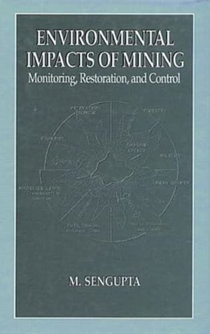 Environmental Impacts of Mining Monitoring, Restoration, and Control: Monitoring, Restoration, and Control,Used