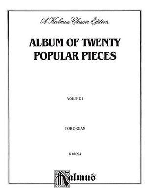 Album of Twenty Popular Pieces for Organ (Nineteenthcentury music, mostly transcriptions, with a few original organ composition,Used