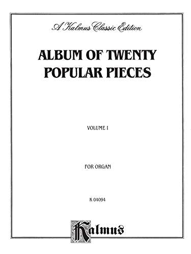 Album of Twenty Popular Pieces for Organ (Nineteenthcentury music, mostly transcriptions, with a few original organ composition,Used