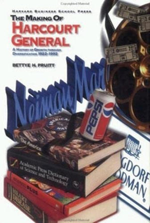 The Making Of Harcourt General: A History Of Growth Through Diversification 19221992,New