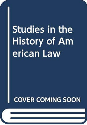 Studies in the History of American Law,Used