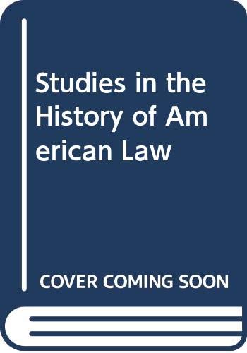 Studies in the History of American Law,Used
