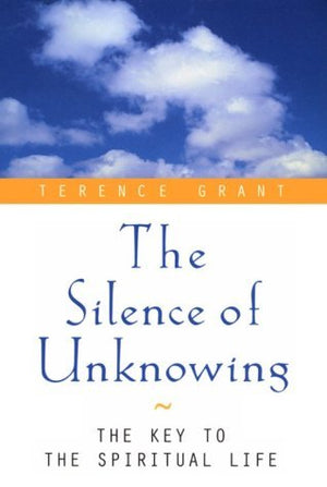 The Silence of Unknowing: The Key to the Spiritual Life,Used