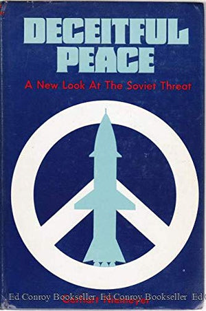 Deceitful peace;: A new look at the Soviet threat,Used