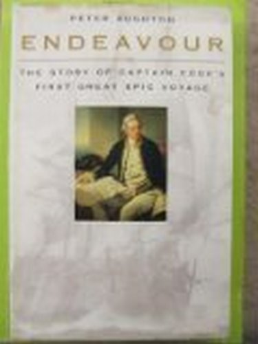 Endeavour: The Story of Captain Cook's First Great Epic Voyage,Used
