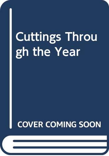 Cuttings Through The Year,New