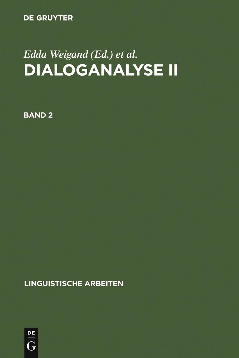 Dialoganalyse II: Referate der 2. Arbeitstagung, Bochum 1988, Bd. 2 (Linguistische Arbeiten, 230) (German Edition),Used