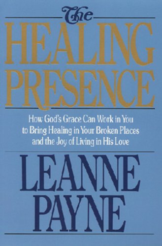 The Healing Presence: How God's Grace Can Work in You to Bring Healing in Your Broken Places and the Joy of Living in His Love,Used