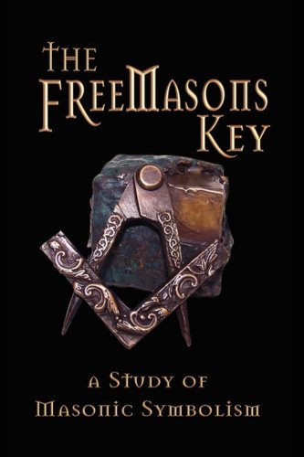The Freemasons Key: A Study of Masonic Symbolism,Used