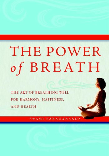 The Power Of Breath: The Art Of Breathing Well For Harmony, Happiness, And Health,Used