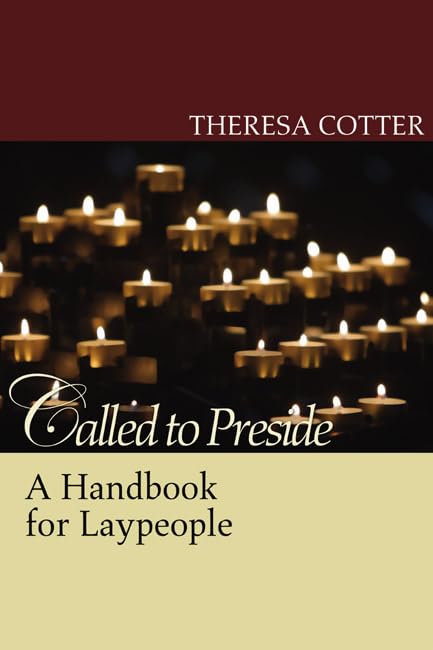 Called To Preside: A Handbook For Laypeople