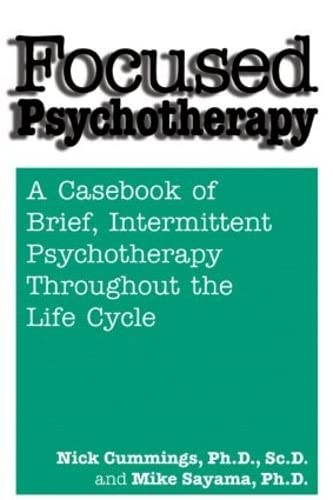 Focused Psychotherapy: A Casebook Of Brief Intermittent Psychotherapy Throughout The Life Cycle