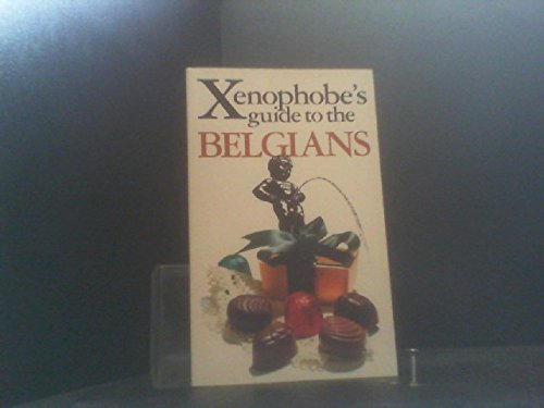 Xenophobe's Guide to the Belgians,Used