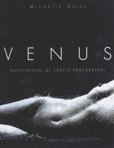 Venus: Masterpieces of Modern Erotic Photography,Used