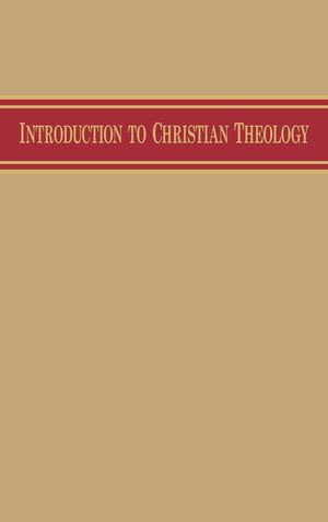 Introduction To Christian Theology,New