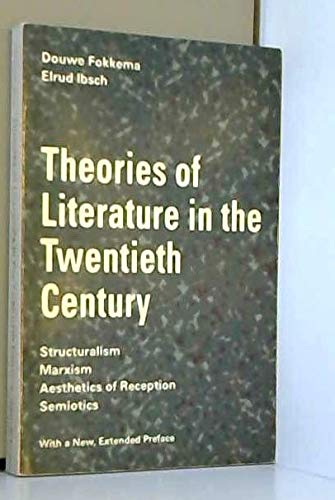 Theories of Literature in the Twentieth Century : Structuralism Marxism Aesthetics of Reception Semiotics,Used
