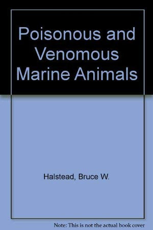 Poisonous and Venomous Marine Animals of the World,Used