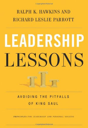 Leadership Lessons: Avoiding the Pitfalls of King Saul,Used