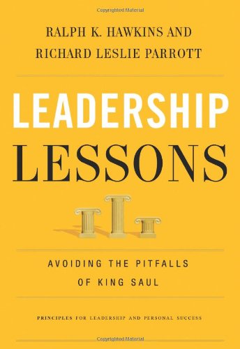 Leadership Lessons: Avoiding the Pitfalls of King Saul,Used