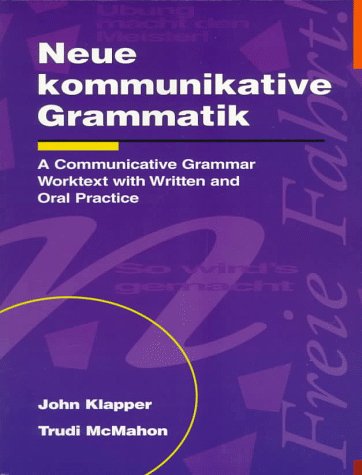 Neue kommunikative Grammatik: An Intermediate Communicative Grammar Worktext with Written and Oral Practice (NTC: FOREIGN LANGUA,Used
