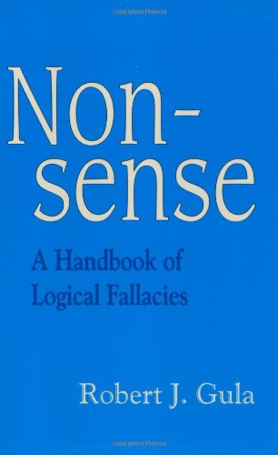 Nonsense: A Handbook of Logical Fallacies,Used