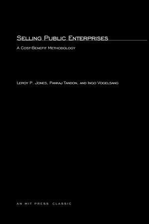 Selling Public Enterprises: A CostBenefit Methodology (MIT Press Classics),Used