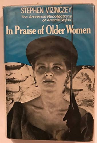 In praise of older women: The amorous recollections of Andras Vajda,Used