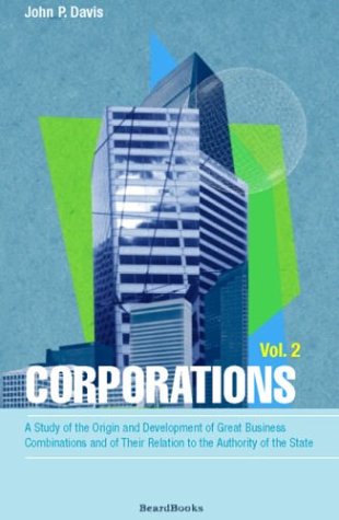 Corporations: A Study of the Origin and Development, Vol. 2,Used