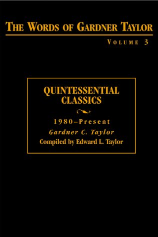 The Words Of Gardner Taylor: Quintessential Classics, 1980Present (3),Used